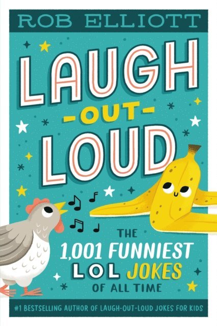 Rob Elliott - Laugh-Out-Loud: The 1,001 Funniest LOL Jokes of All Time, E-bok