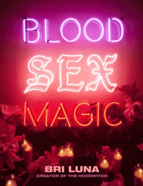 Bri Luna - Blood Sex Magic, E-bok