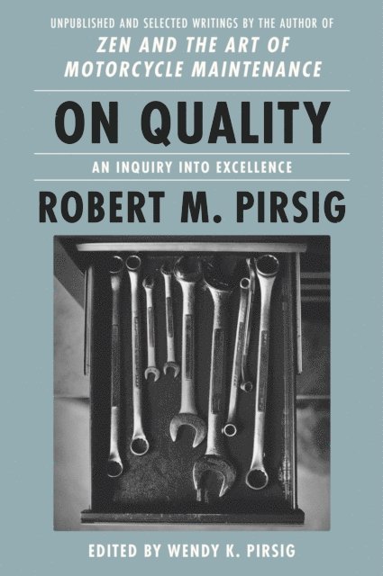Wendy K. Pirsig, Robert M. Pirsig - On Quality, E-bok
