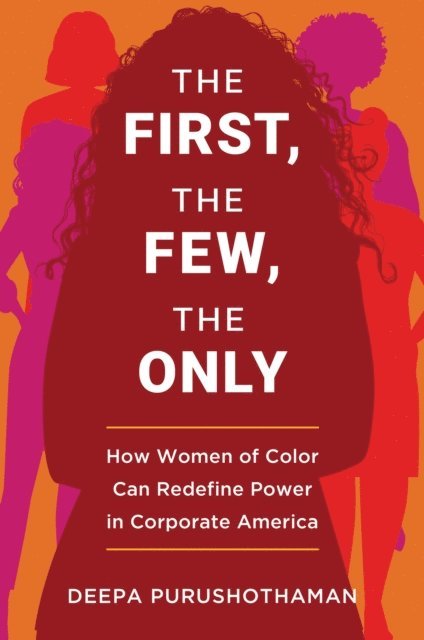 Deepa Purushothaman - First, the Few, the Only, E-bok