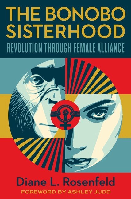 Diane Rosenfeld - Bonobo Sisterhood, Inbunden