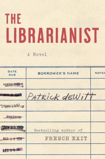 Patrick deWitt - Librarianist, E-bok