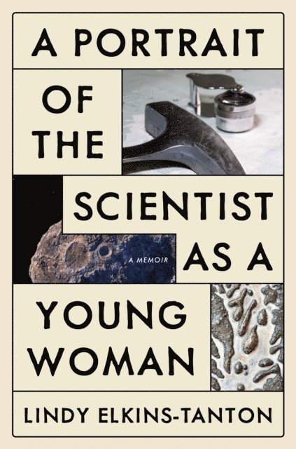 Lindy Elkins-Tanton - Portrait of the Scientist as a Young Woman, E-bok
