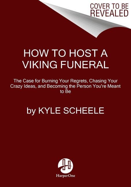Kyle Scheele - How to Host a Viking Funeral, Häftad