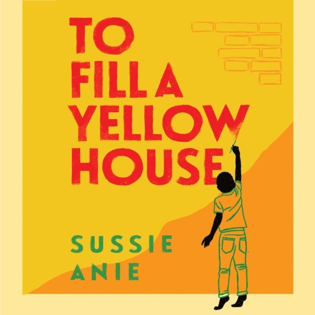 Sussie Anie - To Fill a Yellow House, Ljudbok