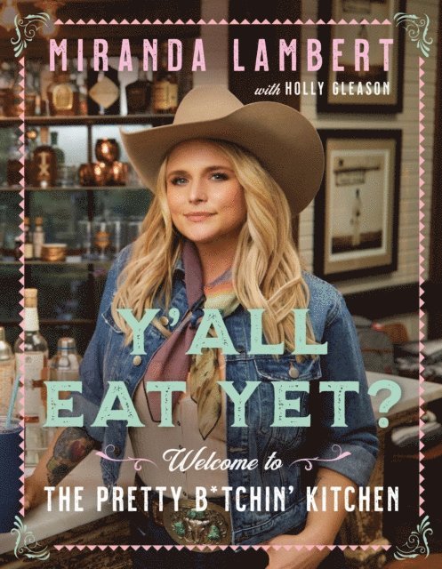 Miranda Lambert - Y'all Eat Yet?, E-bok