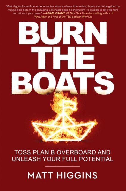 Matt Higgins - Burn the Boats, E-bok