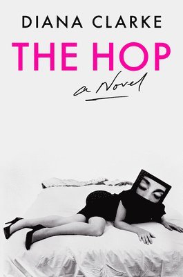 Diana Clarke - The Hop, Inbunden