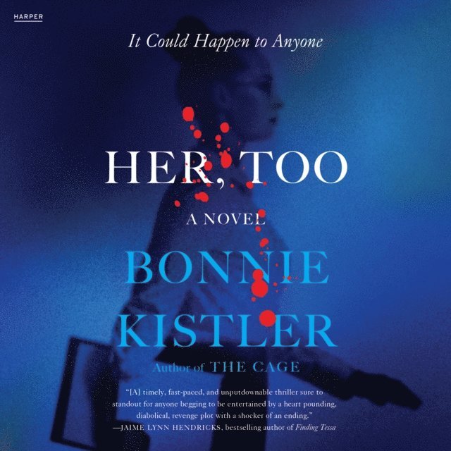 Bonnie Kistler - Her, Too, Ljudbok