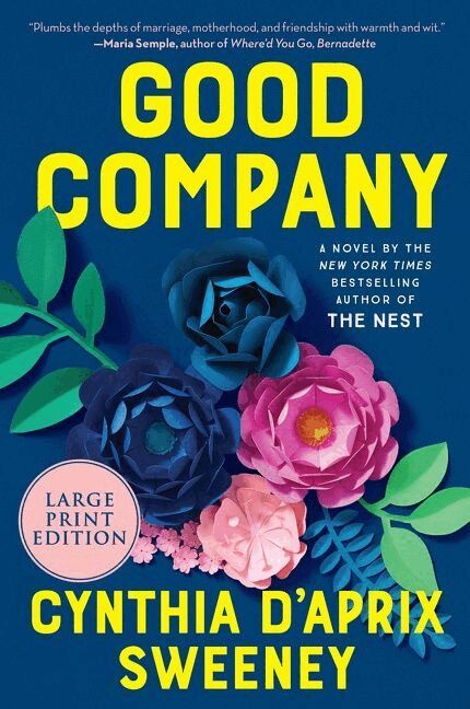 Cynthia D'Aprix Sweeney - Good Company: A Novel [Large Print], Häftad