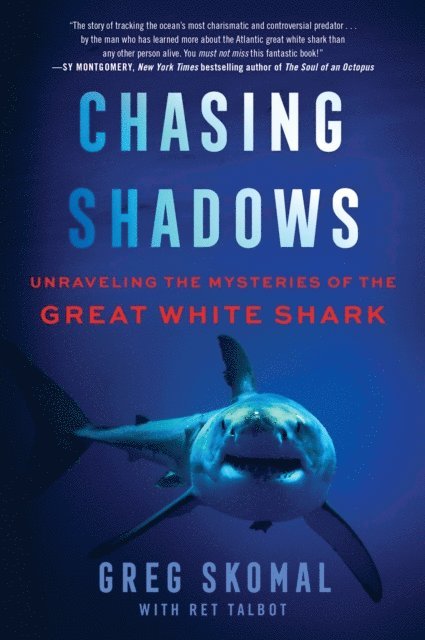 Ret Talbot, Greg Skomal - Chasing Shadows, E-bok