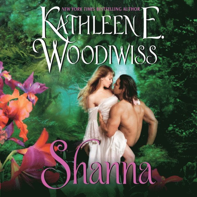 Kathleen E. Woodiwiss - Shanna, Ljudbok