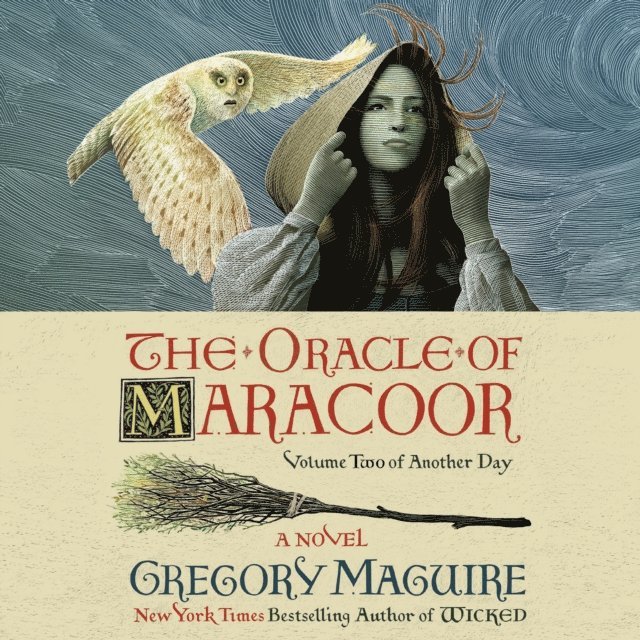 Gregory Maguire - Oracle of Maracoor, Ljudbok