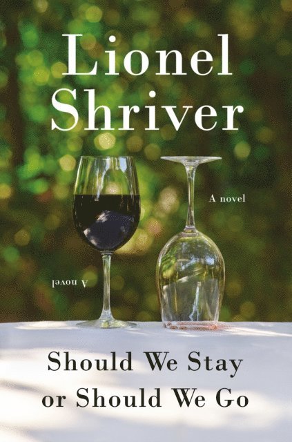 Lionel Shriver - Should We Stay or Should We Go, E-bok