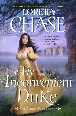 Loretta Chase - My Inconvenient Duke: A Difficult Dukes Novel, Inbunden