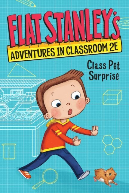 Kate Egan, Jeff Brown - Flat Stanley's Adventures in Classroom 2E #1: Class Pet Surprise, E-bok