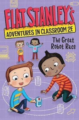 Jeff Brown, Kate Egan - Flat Stanley's Adventures in Classroom 2e #4: The Great Robot Race, Inbunden