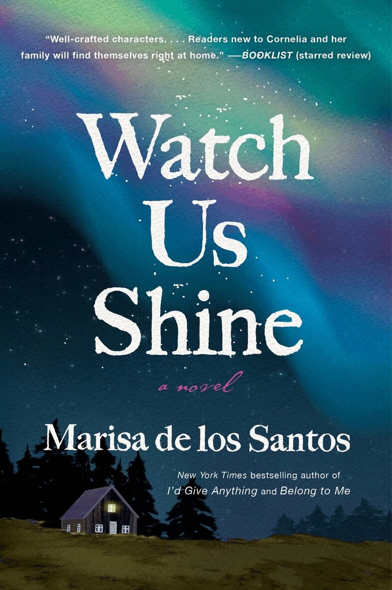 Marisa de los Santos - Watch Us Shine, Häftad