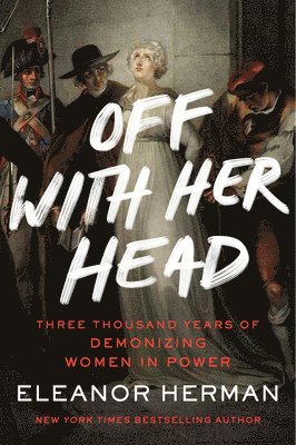 Eleanor Herman - Off with Her Head, Häftad