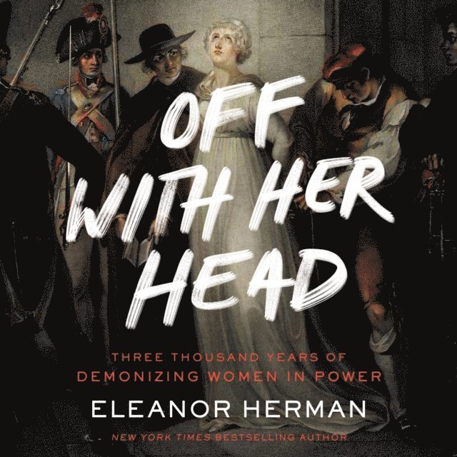 Eleanor Herman - Off with Her Head, Ljudbok