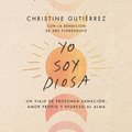 I Am Diosa \ Yo soy Diosa (Spanish edition)