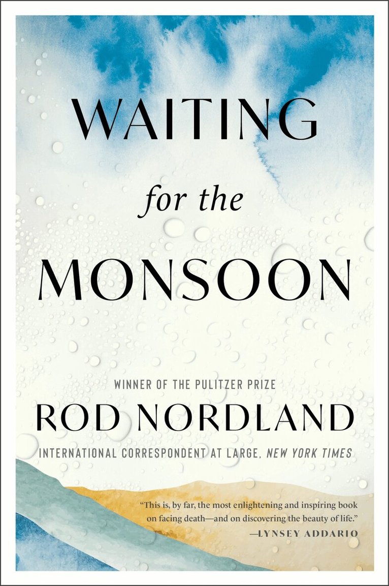 Rod Nordland - Waiting for the Monsoon, Häftad