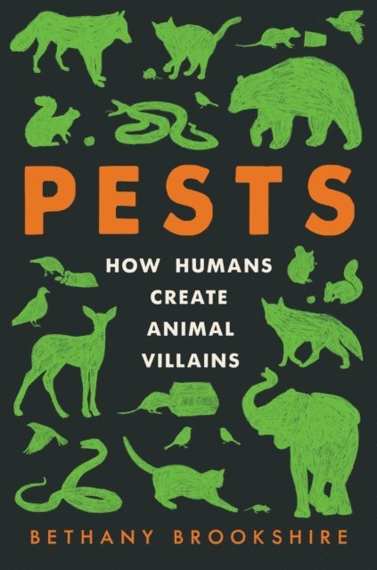 Bethany Brookshire - Pests, E-bok