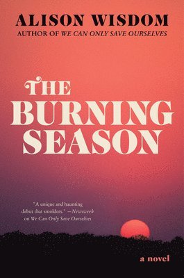 Alison Wisdom - The Burning Season, Häftad. Tillgänglighet: Lägg i varukorg