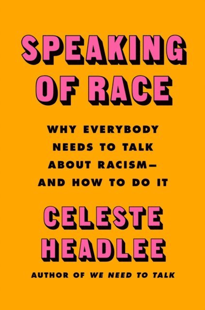 Celeste Headlee - Speaking of Race, E-bok