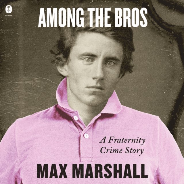 Max Marshall - Among the Bros, Ljudbok