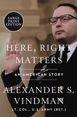 Alexander Vindman - Here, Right Matters: An American Story, Häftad. Tillgänglighet: Lägg i varukorg