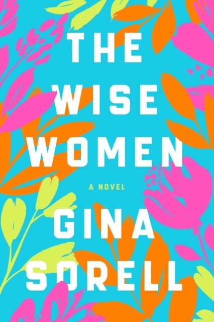 Gina Sorell - Wise Women, E-bok
