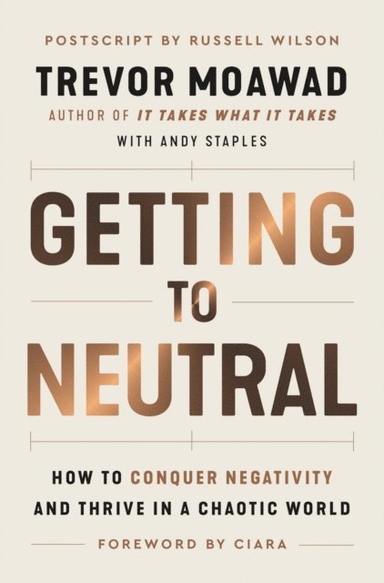 Andy Staples, Trevor Moawad - Getting to Neutral, E-bok
