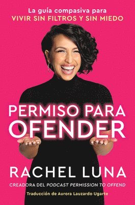 Rachel Luna - Permission to Offend \ Permiso para ofender (Spanish edition), Häftad