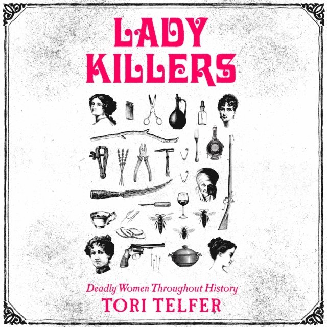 Tori Telfer - Lady Killers, Ljudbok