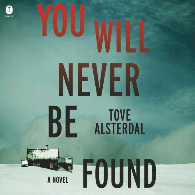 Tove Alsterdal - You Will Never Be Found, Ljudbok