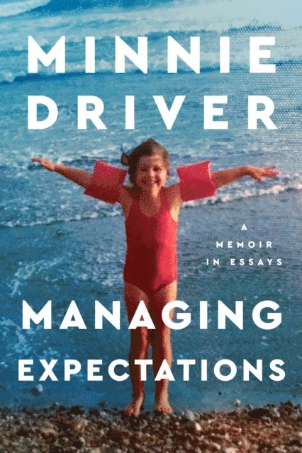 Minnie Driver - Managing Expectations, E-bok