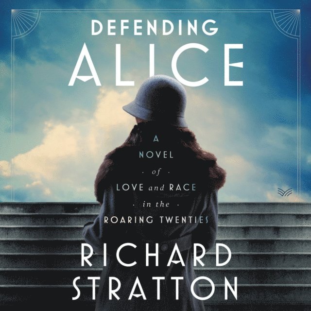 Richard Stratton - Defending Alice, Ljudbok