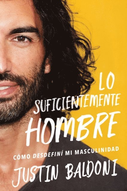 Justin Baldoni - Man Enough \ Lo suficientemente hombre (Spanish edition), E-bok. Tillgänglighet: Lägg i varukorg
