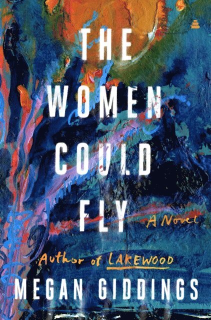 Megan Giddings - Women Could Fly, E-bok