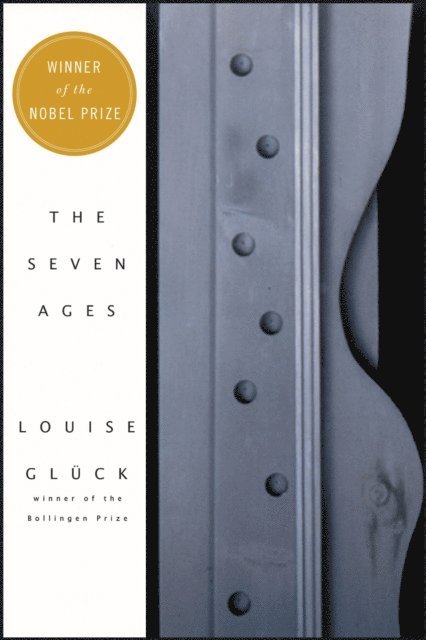 Louise Gluck - Seven Ages, E-bok