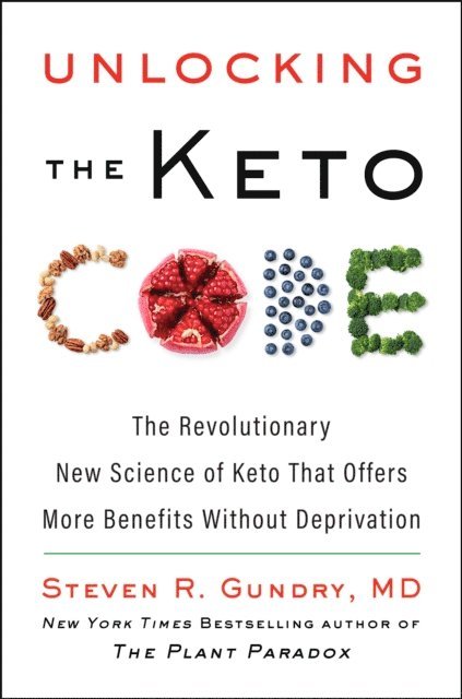 MD Dr. Steven R. Gundry - Unlocking the Keto Code, E-bok. Tillgänglighet: Lägg i varukorg