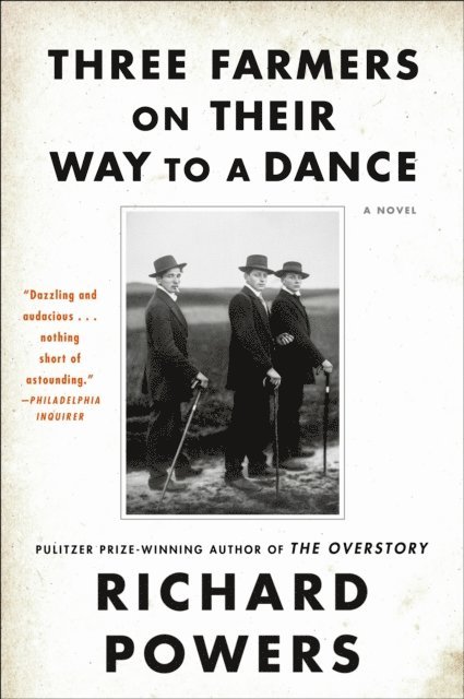 Richard Powers - Three Farmers on Their Way to a Dance, E-bok