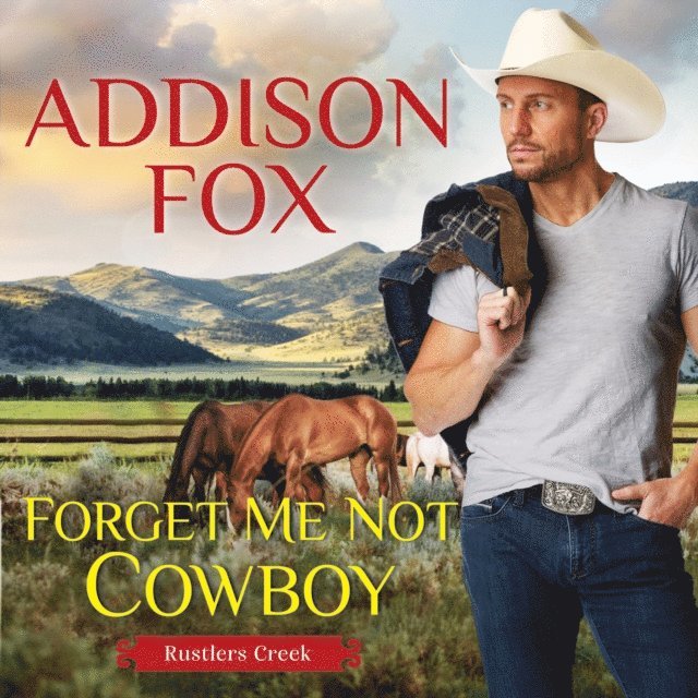 Addison Fox - Forget Me Not Cowboy, Ljudbok