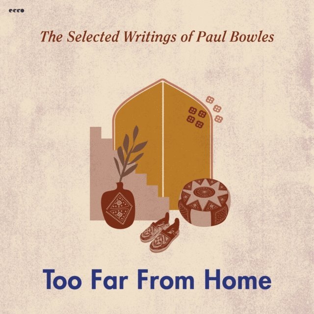 Paul Bowles - Too Far from Home, Ljudbok