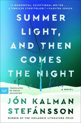 Jon Kalman Stefansson - Summer Light, and Then Comes the Night, Häftad