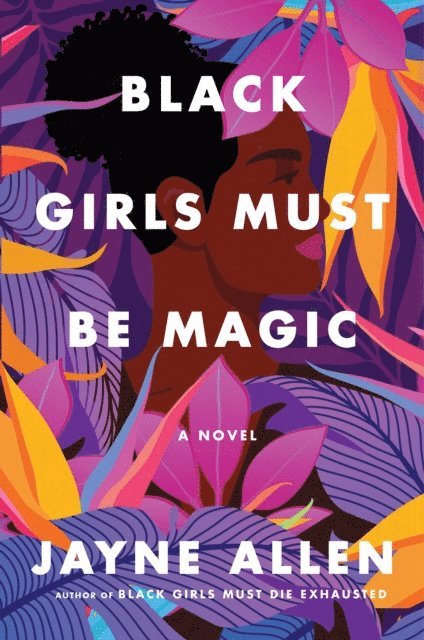 Jayne Allen - Black Girls Must Be Magic, E-bok