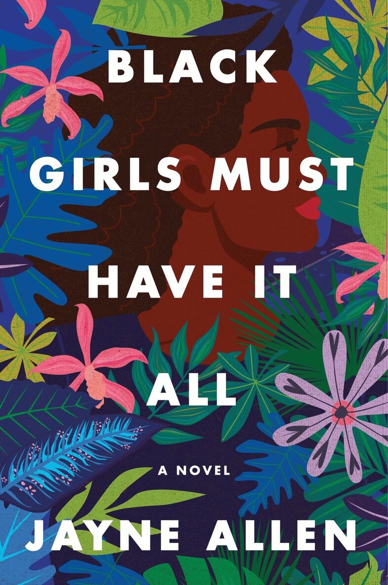 Jayne Allen - Black Girls Must Have It All, Häftad