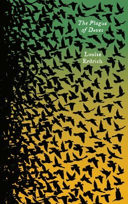 Louise Erdrich - Plague of Doves, Häftad