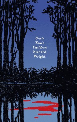 Richard Wright - Uncle Tom's Children, Häftad